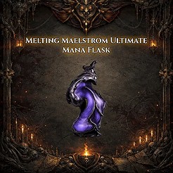 Melting Maelstrom Ultimate Mana Flask