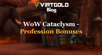 WoW Cataclysm - Profession Bonuses