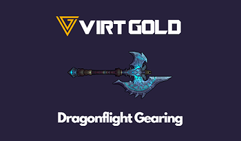 Dragonflight Gearing guide