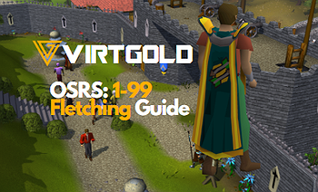 [OSRS] 1-99 Fletching Guide