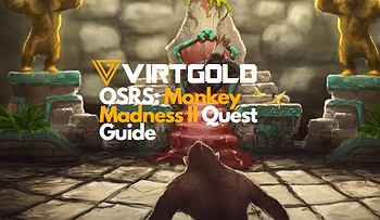 [OSRS] Monkey Madness 2 Guide