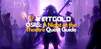 [OSRS] A Night at the Theatre Quest