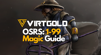 [OSRS] 1-99 Magic Guide