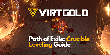 [Path of Exile] Crucible Leveling Guide